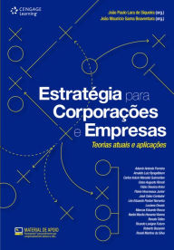 Title: Estratégia para corporações e empresas:: teorias atuais e aplicações, Author: João Paulo Lara de Siqueira
