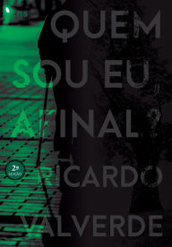 Title: Quem sou eu, afinal?, Author: Ricardo Valverde