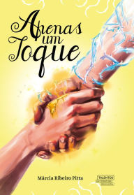 Title: Apenas um toque, Author: Márcia Ribeito Pitta