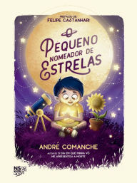 Title: O pequeno nomeador de estrelas, Author: André Comanche