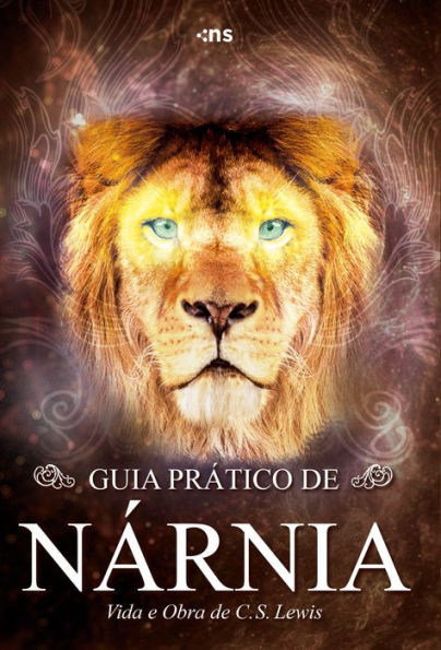 Guia prático de Nárnia: Vida e obra de C.S. Lewis