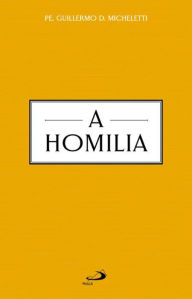 Title: A homilia, Author: Guillermo D. Micheletti