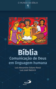 Title: Bíblia: Comunicação de Deus em Linguagem Humana, Author: Luiz Alexandre Solano Rossi