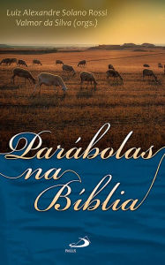 Title: Parábolas na Bíblia, Author: Luiz Alexandre Solano Rossi