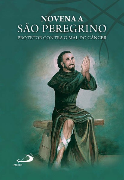 Novena a São Peregrino: Protetor contra o mal do câncer