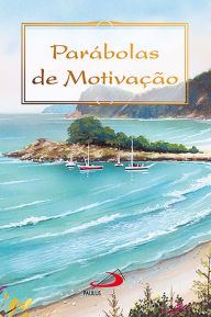 Title: Parábolas de Motivação, Author: Darlei Zanon
