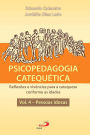 Psicopedagogia Catequética: Reflexões e vivências para a catequese conforme as idades - Vol. 4 - Pessoas idosas