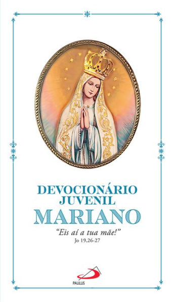 Devocionário Juvenil Mariano: 