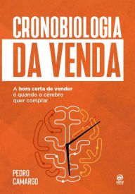 Title: Cronobiologia da venda, Author: Pedro Camargo