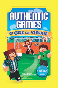 Title: AuthenticGames: O gol da vitória, Author: Marco Túlio