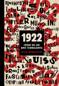 Title: 1922: Cenas de um ano turbulento, Author: Nick Rennison