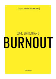 Title: Coleção Saúde da Mente - Como enfrentar o Burnout, Author: Astral Cultural