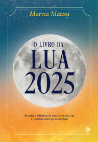 Title: O livro da lua 2025, Author: Marcia Mattos