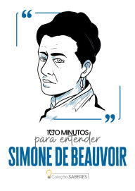 Title: 100 minutos para entender Simone de Beauvoir, Author: Astral Cultural
