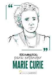 Title: 100 minutos para entender Marie Curie, Author: Astral Cultural