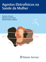 Title: Agentes Eletrofísicos na Saúde da Mulher, Author: Patricia Driusso