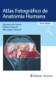 Title: Atlas Fotográfico de Anatomia Humana, Author: Johannes W. Rohen