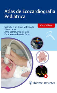 Title: Atlas de Ecocardiografia Pediátrica, Author: Nathalie J M. Bravo-Valenzuela