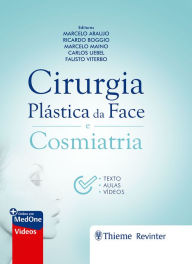 Title: Cirurgia Plástica da Face e Cosmiatria, Author: Marcelo Araujo