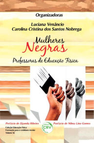 Title: MULHERES NEGRAS PROFESSORAS DE EDUCAÇÃO FÍSICA: Volume 42, Author: Luciana Venâncio