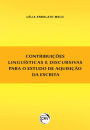 Contribuições linguísticas e discursivas para o estudo de aquisição da escrita