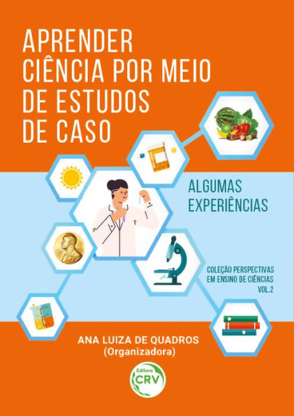 Aprender ciência por meio de estudos de caso: Algumas experiências