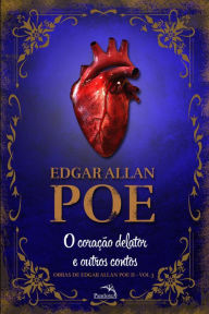 Title: Coração Delator e Outros Contos, Author: Edgar Allan Poe
