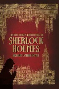 Title: Sherlock Holmes: As melhores aventuras, Author: Arthur Conan Doyle