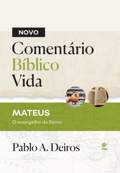 Novo comentário bíblico vida: MATEUS: O evangelho do Reino