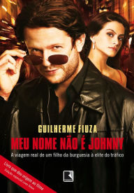 Title: Meu nome não é Johnny, Author: Guilherme Fiuza