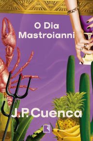 Title: O dia Mastroianni, Author: J. P. Cuenca