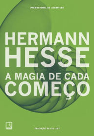 Title: A magia de cada começo, Author: Hermann Hesse