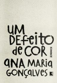 Title: Um defeito de cor - Edição especial, Author: Ana Maria Gonçalves