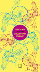 Title: O gato solteiro e outros bichos, Author: Carlos Drummond de Andrade