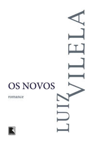 Title: Os novos, Author: Luiz Vilela