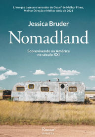 Title: Nomadland: Sobrevivendo aos Estados Unidos no século XXI, Author: Jessica Bruder