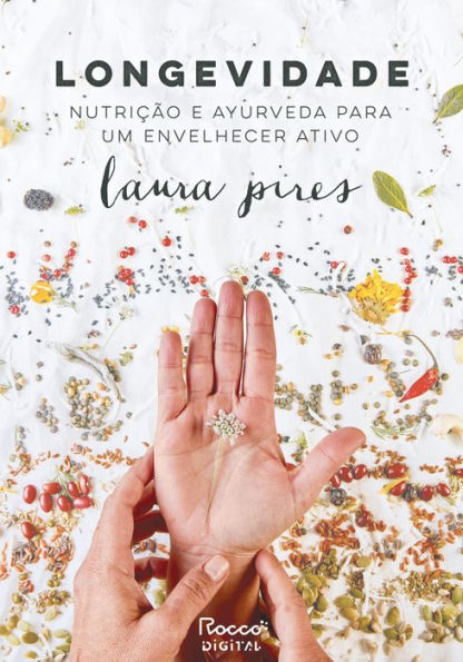 Longevidade: Nutrição e ayurveda para um envelhecer ativo