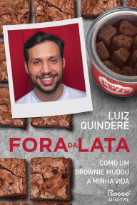 Title: Fora da lata: Como um brownie mudou a minha vida, Author: Luiz Quinderé