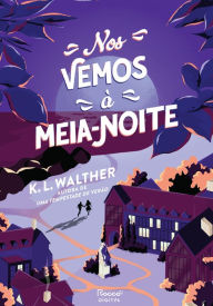 Title: Nos vemos à meia-noite, Author: K. L. Walther