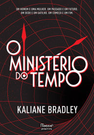 Title: O ministério do tempo, Author: Kaliane Bradley