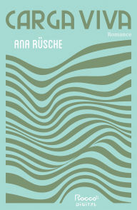 Title: Carga viva, Author: Ana Rüsche