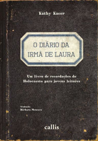 Title: O diï¿½rio da irmï¿½ de Laura, Author: Kathy Kacer