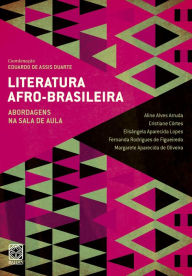 Title: Literatura afro-brasileira: abordagens na sala de aula, Author: Eduardo de Assis Duarte