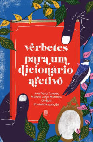 Title: Verbetes para um dicionário afetivo, Author: Ana Paula Tavares