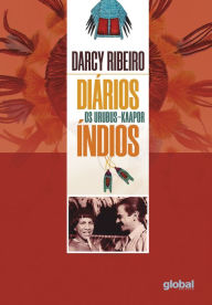 Title: Diários Índios: Os Urubus-Kaapor, Author: Darcy Ribeiro