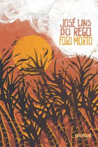 Title: Fogo Morto, Author: José Lins do Rego