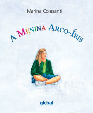 Title: A menina Arco-íris, Author: Marina Colasanti