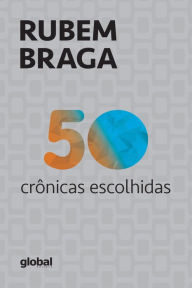 Title: 50 Crônicas Escolhidas, Author: Rubem Braga