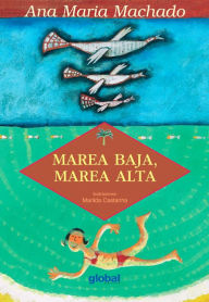 Title: Marea baja, marea alta, Author: Ana Maria Machado