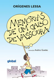 Title: Memórias de um cabo de vassoura, Author: Orígenes Lessa